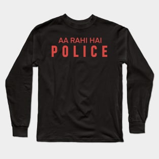 AA RAHI HAI POLICE Long Sleeve T-Shirt